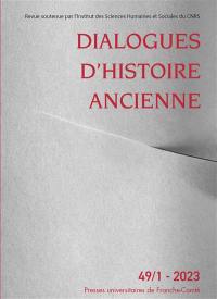 Dialogues d'histoire ancienne, n° 49-1