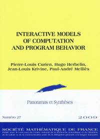 Panoramas et synthèses, n° 27. Interactive models of computation and program behavior