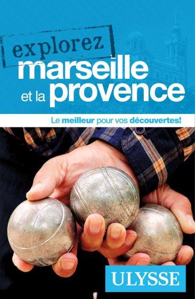 Explorez Marseille et la Provence