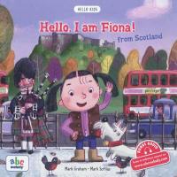Hello, I am Fiona ! : from Scotland