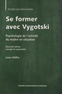 Se former avec Vygotski : psychologie de l'activité du maître en situation