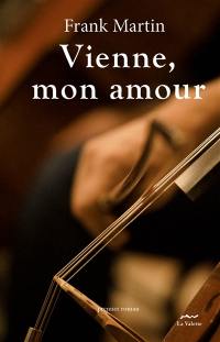 Vienne, mon amour : lettera seria in quattro atti & tre intermezzi