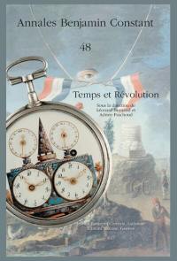 Annales Benjamin Constant, n° 48. Temps et Révolution