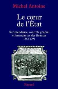 Le coeur de l'Etat : surintendance, contrôle général et intendance des finances (1552-1790)