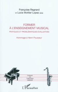 Former à l'enseignement musical : pratiques et problématiques évaluatives : hommage à Henri Pousseur
