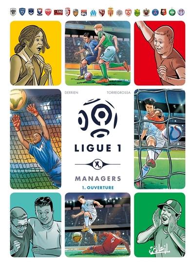 Ligue 1 managers. Vol. 1. Ouverture