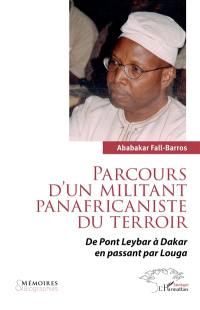 Parcours d'un militant panafricaniste du terroir : de Pont Leybar à Dakar en passant par Louga