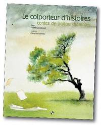 Le colporteur d'histoires : contes de Poitou-Charentes