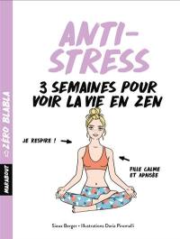 Anti-stress : 3 semaines pour voir la vie en zen