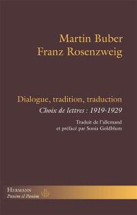 Dialogue, tradition, traduction : choix de lettres : 1919-1929