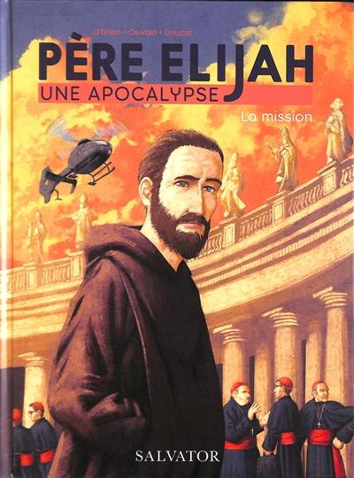 Père Elijah : une apocalypse. Vol. 1. La mission