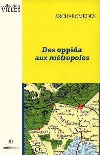 Des oppida aux métropoles : archéologues et géographes en vallée du Rhône, archaeomedes