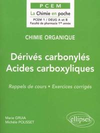 Chimie organique. Vol. 5. Dérivés carbonylés, acides carboxylliques : rappels de cours, exercices corrigés