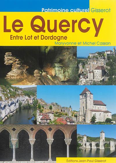 Le Quercy : entre Lot et Dordogne