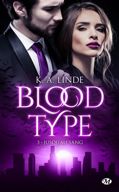Blood type. Vol. 3. Jusqu'au sang