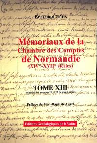 Mémoriaux de la Chambre des comptes de Normandie (XIVe-XVIIe siècles). Vol. 13. Synthèse des volumes 26 à 27 de dom Lenoir