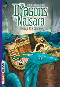 Les dragons de Nalsara. Vol. 4. Au coeur de la tempête