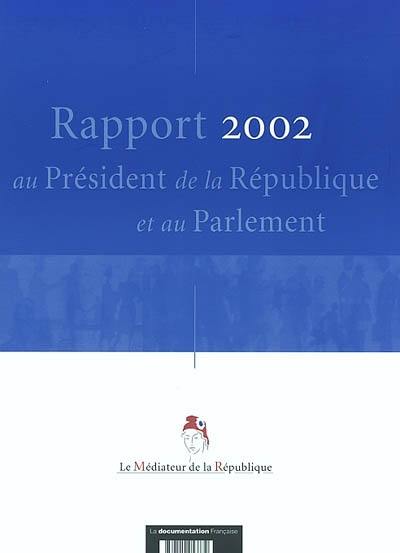 Rapport 2002 au président de la République et au Parlement