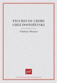 Figures du crime chez Dostoïevski