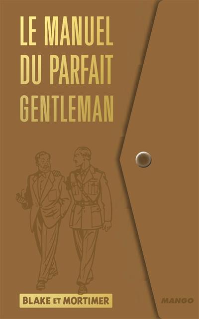 Le manuel du parfait gentleman : Blake et Mortimer