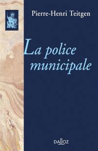 La police municipale : étude de l'interprétation jurisprudentielle des articles 91, 94 et 97 de la loi du 5 avril 1884