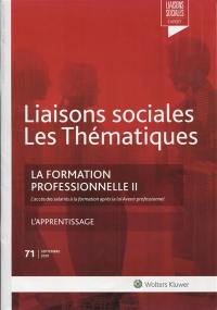 Liaisons sociales. Les thématiques, n° 71. La formation professionnelle, II : l'accès des salariés à la formation après la loi Avenir professionnel