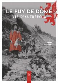 Le Puy-de-Dôme : vie d'autrefois
