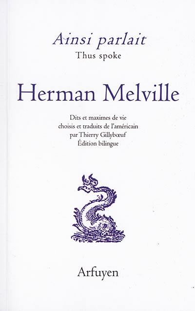 Ainsi parlait Herman Melville. Thus spoke Herman Melville