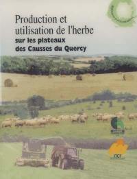 Production et utilisation de l'herbe sur les plateaux des Causses du Quercy