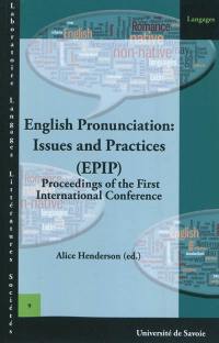 English pronunciation : issues and practices (EPIP) : proceedings of the first international conference