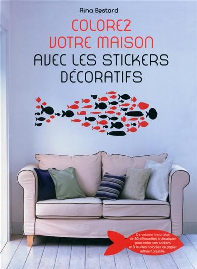 Colorez votre maison avec les stickers décoratifs