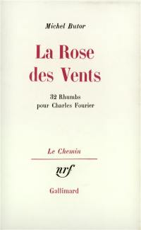 La Rose des vents : 32 rhumbs pour Charles Fourier