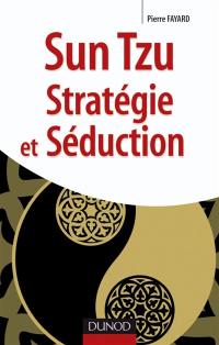 Sun Tzu : stratégie et séduction