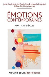 Emotions contemporaines : XIXe-XXIe siècles