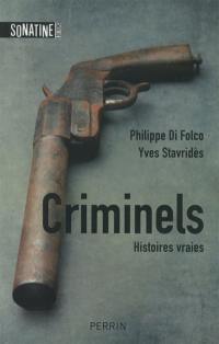 Criminels : histoires vraies