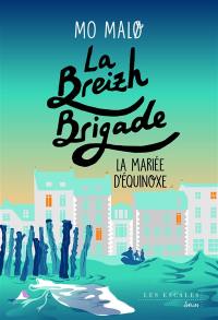 La Breizh brigade. Vol. 4