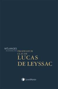 Mélanges en l'honneur du professeur Claude Lucas de Leyssac