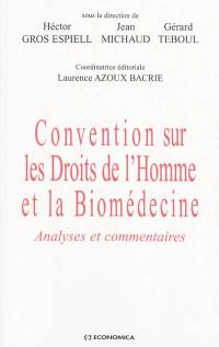Convention sur les droits de l'homme et la biomédecine : analyses et commentaires