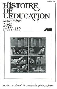 Histoire de l'éducation, n° 111-112. Bibliographie d'histoire de l'éducation française : titres parus au cours de l'année 2003 et suppléments des années antérieures
