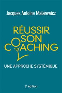 Réussir son coaching : une approche systémique