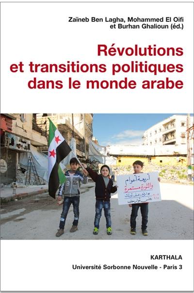 Révolutions et transitions politiques dans le monde arabe
