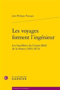 Les voyages forment l'ingénieur : les houillères du Centre-Midi de la France, 1851-1873