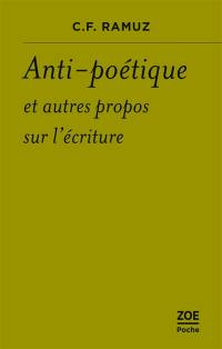 Anti-poétique : et autres propos sur l'écriture