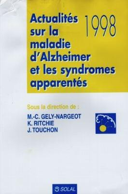 Actualités 1998 sur la maladie d'Alzheimer et les syndromes apparentés