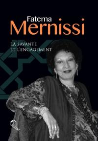 Fatema Mernissi : la savante et l'engagement