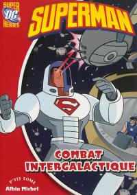 Superman. Vol. 6. Combat intergalactique