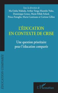 L'éducation en contexte de crise : une question prioritaire pour l'éducation comparée : actes du 19ème colloque de l'AFDECE à l'IFASIC, Kinshasa, RDC, 1er au 3 août 2023