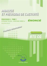 Analyse et prévision de l'activité : processus 5 du BTS CG, cas pratiques : énoncé. Vol. 1