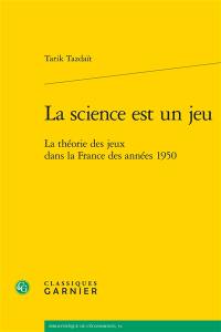 La science est un jeu : la théorie des jeux dans la France des années 1950