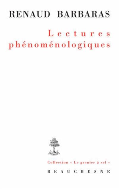 Lectures phénoménologiques : Merleau-Ponty, Sartre, Patocka et quelques autres